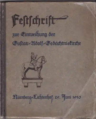 Pfarramt Lichtenhof (Hrsg): Festschrift zur Einweihung der Gustav-Adolf-Gedächniskirche 29. Juni 1930. 