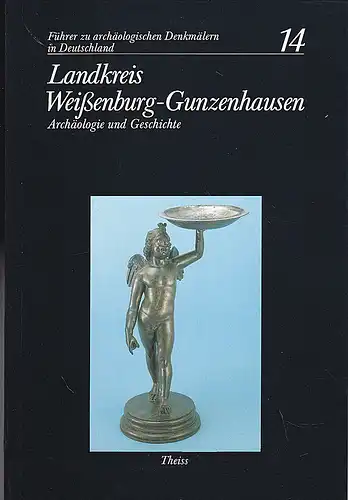 Spindler, Konrad ( Bearbeitung ): Landkreis Weißenburg-Gunzenhausen. Archäologie und Geschichte. 