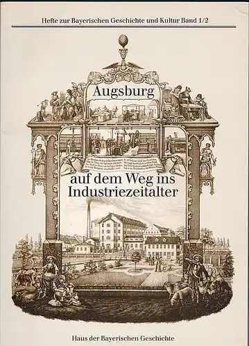 Plößl, Elisabeth: Augsburg auf dem Weg ins Industriezeitalter. 