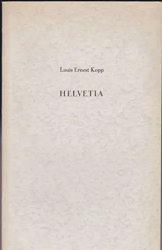 Kopp, Louis Ernest: Helvetia. 