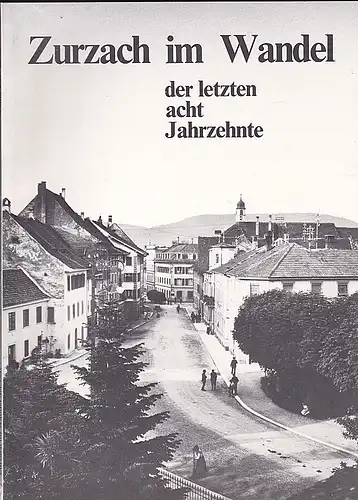Edelmann, Walter, 1983: Zurzach im Wandel der letzten acht Jahrzehnte. 