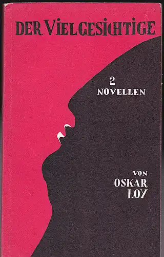 Loy, Oskar: Der Vielgesichtige  - 2 Teufelsgeschichten. 