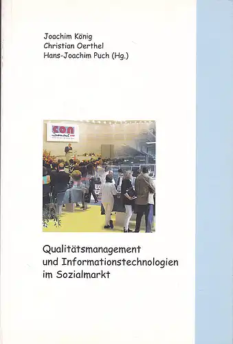 König, Joachim, Oerthel,  Christian  und Puch, Hans-Joachim (Hrsg): Qualitätsmanagement und Informationstechnologien im Sozialmarkt. 