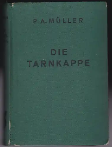Müller, P.A: Die Tarnkappe. Eine unwahrscheinliche Geschichte. 