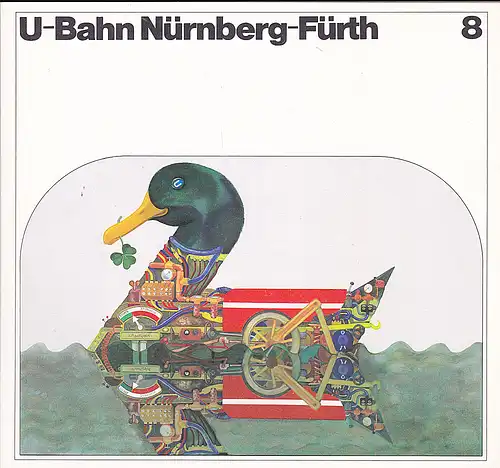 Stadt Nürnberg/Baureferat (Hrsg.): U-Bahn Nürnberg  Heft 8. 