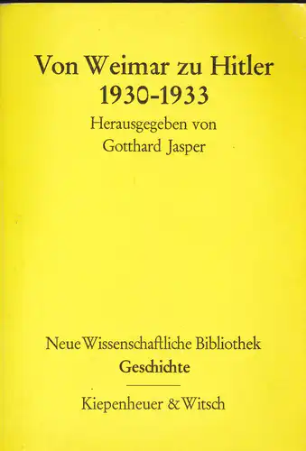 Jasper, Gotthard (Hrsg): Von Weimar zu Hitler 1930 - 1933. 