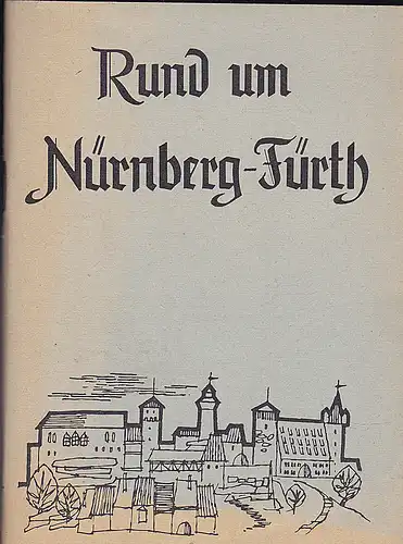 Heinlein, Paul und Mayer, Hans: Rund um Nürnberg-Fürth. 