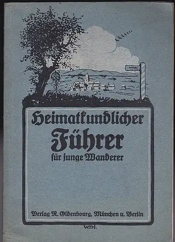 Beck, Christoph: Heimatkundlicher Führer für junge Wanderer. 