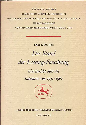 Guthke, Karl S: Der Stand Der Lessing-Forschung: Ein Bericht Uber Die Literatur Von 1932-1962. 