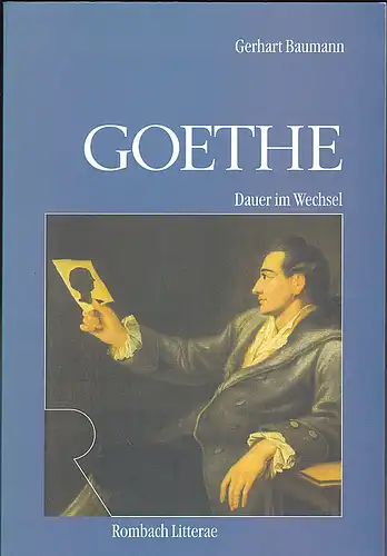 Baumann, Gerhart: Goethe. Dauer im Wechsel. 