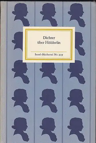 Schmidt, Jochen (Hrsg.): Dichter über Hölderlin. 