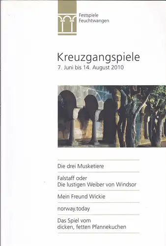 Festspiele Feuchtwangen: Programmheft: Kreuzgangspiele 7. Juni bis 14. August 2010. 
