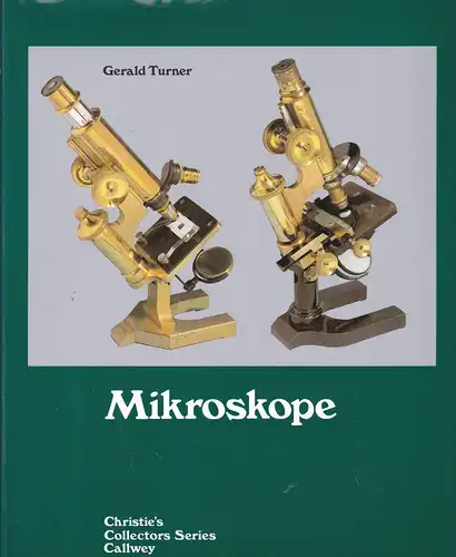 Turner, Gerard: Mikroskope. 