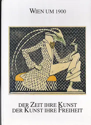Galerie Würthle, Dichand, Johanna und Bichler, Susanna: Wien um 1900. Der Zeit ihre Kunst,der Kunst ihre Freiheit. 
