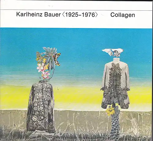 Kunstverein Bamberg: Karlheinz Bauer   Collagen. 