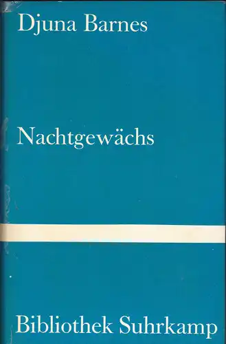 Barnes, Djuna (Text) und Hildesheimer, Wolfgang (Übersetzung): Nachtgewächs. 