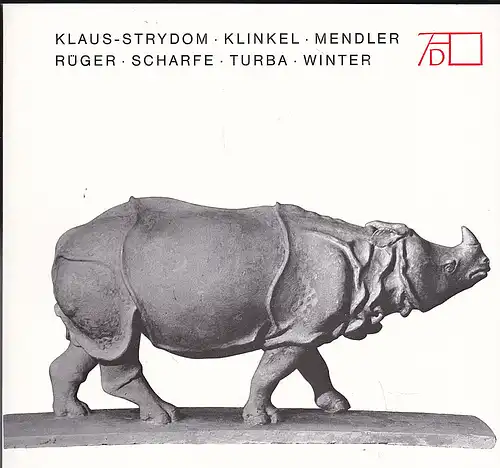 Albrecht Dürer Gesellschaft (Hrsg) Bessel, Herbert und Neidel, Heinz (Katalog): Klaus-Strydom, Klinkel, Mendler, Rüger, Scharfe, Turba, Winter. 