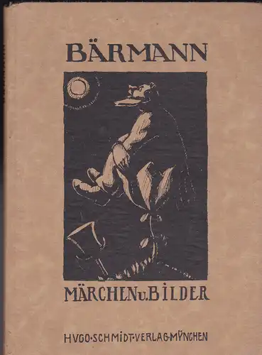 Bredt, E. W: Christian Bärmann:  Märchen und Bilder. 
