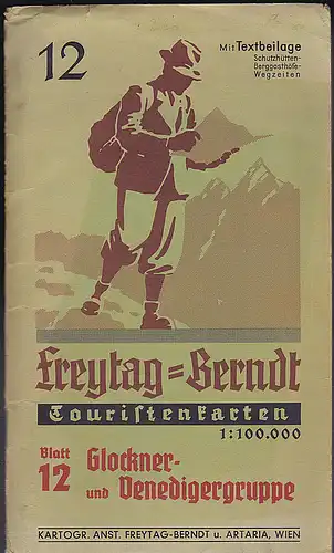 G. Freytag & Berndt: Freytag -Berndt Touristen-Wanderkarte Blatt 12- Glockner- und Venedigergruppe  1: 100.000.