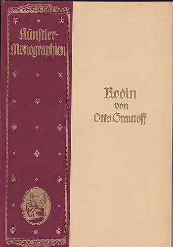 Knackfuß, H. (Hrsg): Auguste Rodin- Künstler-Monographien. 