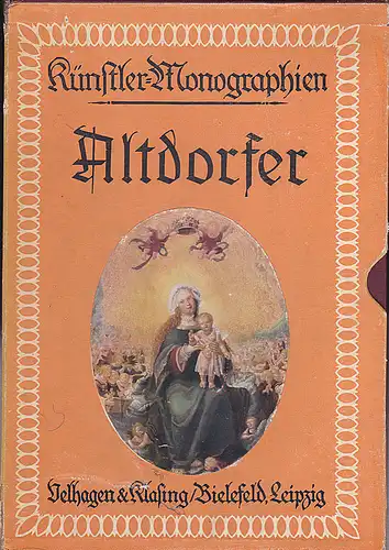 Knackfuß, H. (Hrsg), Singer, Hans Wolfgang (Autor): Albrecht Altdorfer - Künstler-Monographien. 