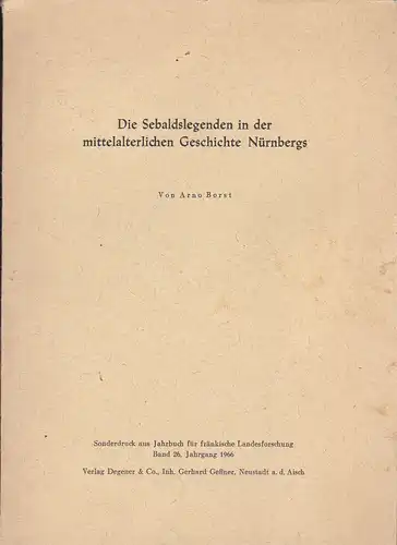 Borst, Arno: Die Sebaldslegenden in der mittelalterlichen Geschichte Nürnbergs. 