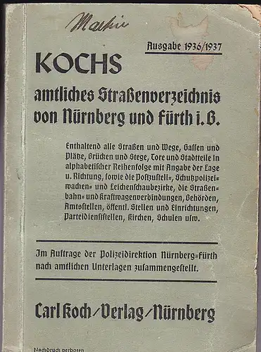 Koch (Hrsg): Kochs amtliches Straßenverzeichnis von Nürnberg und Fürth in Bayern Ausgabe 1936/1937. 