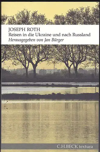 Roth, Joseph: Reisen in die Ukraine und nach Russland. 