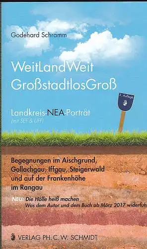 Schramm, Godehard: WeitLandWeit  GroßstadtlosGroß : Landkreis-NEA-Porträt. 