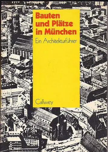 Hederer, Oswald: Bauten und Plätze in München. Ein Architekturführer. 