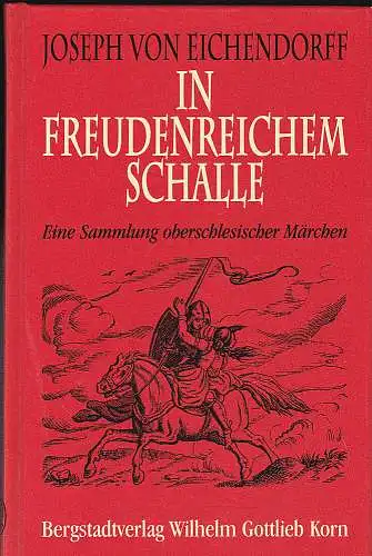 Eichendorff, Josef von: In freudenreichem Schalle : Eine Sammlung oberschlesischer Märchen. 