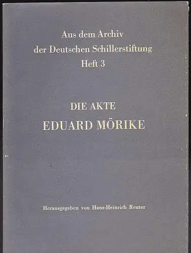 Reuter, Hans-Heinrich (Hrsg.): Die Akte Eduard Mörike. 