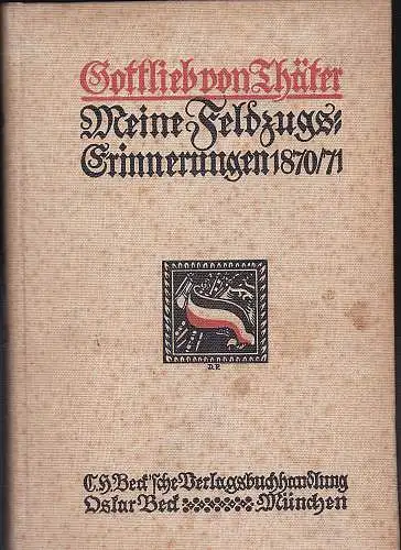 Thäter, Gottlieb von: Mein Feldzugserinnerungen 1870/71. 