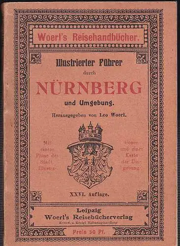 Woerl, Leo: Illustrierter Führer durch Nürnberg. 