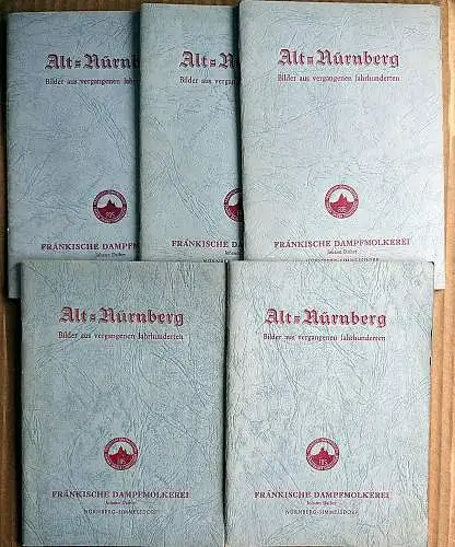 Fischer, Karl: Alt-Nürnberg; Bilder aus vergangenen Jahrhunderten 5 Serien (5 Hefte). 