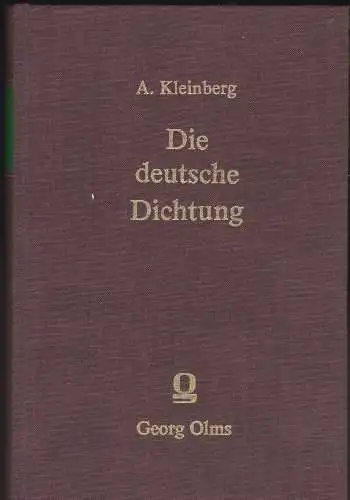 Kleinberg, Alfred: Die deutsche Dichtung in ihren sozialen, zeit- und geistesgeschichtlichen Bedingungen. 