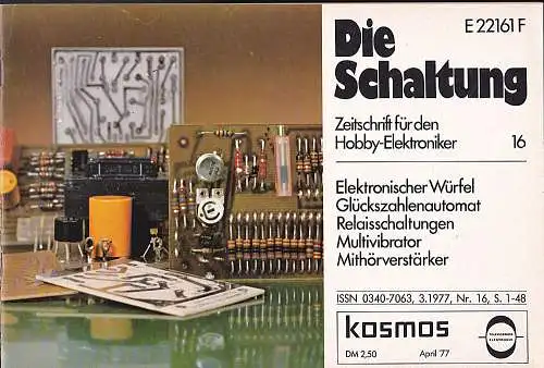 Stöckle, Heinrich (Hrsg): Die Schaltung. Zeitschrift für den Hobby-Elektroniker, Nr. 16, April 1977. 