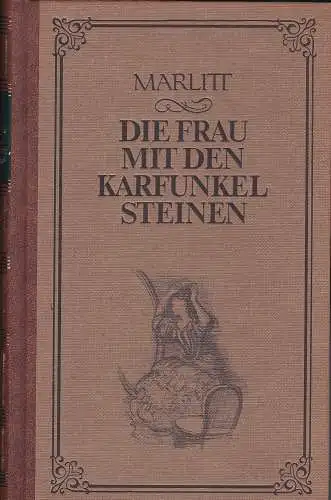 Marlitt, Eugenie: Die Frau mit den Karfunkelsteinen. 