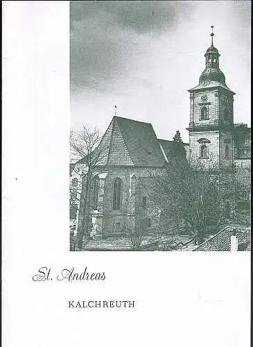 Kressel, Hans: Die St. -Andreas-Kirche zu Kalchreuth. Kleinod im Frankenland. 