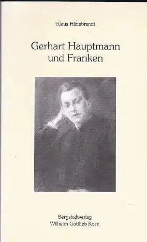 Hildebrandt, Klaus: Gerhart Hauptmann und Franken. 