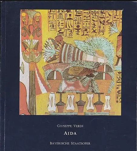 Bayerische Staatsoper: Programmheft:  Aida. Oper in vier Akten - Giuseppe Verdi. 