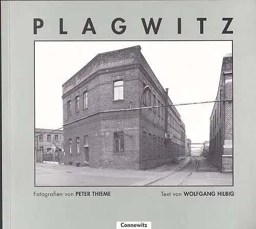 Thieme, Peter (Fotos) und Hilbig, Wolfgang (Text): Plagwitz. 