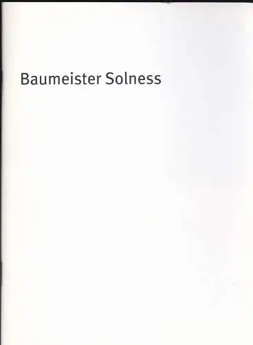 Bayerisches Staatsschauspiel Residenz Theater Marstall, Theater im Haus der Kunst (Hrsg): Programmheft: Baumeister Solness - Henrik Ibsen.