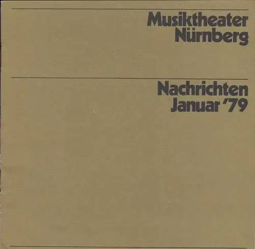 Musiktheater Nürnberg: Musiktheater Nürnberg: Nachrichten Januar '79. 