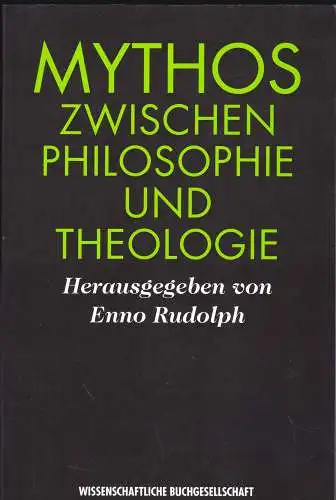 Rudolph, Enno (Hrsg): Mythos zwischen Philosophie und Theologie. 