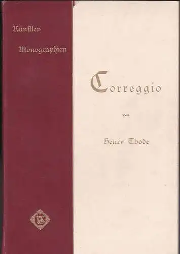 Thode, Henry: Corregio - Künstler-Monographien. 