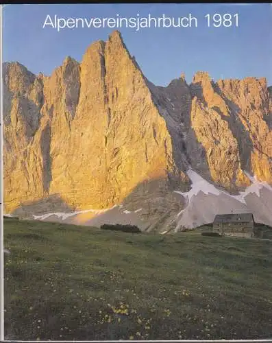 Deutscher und Österreichischer Alpenverein (Hrsg): Alpenvereinsjahrbuch 1981 - Alpenvereinszeitschrift Band 106. 