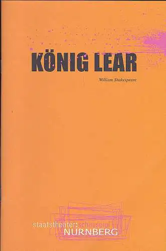 Staatstheater: Oper Nürnberg (Hrsg.): Programmheft:  König Lear - William Shakespeare.