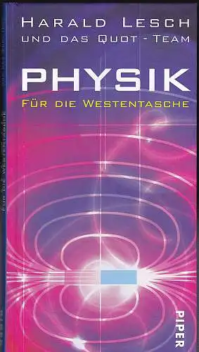 Lesch, Harald und das Quot-Team: Physik für die Westentasche. 