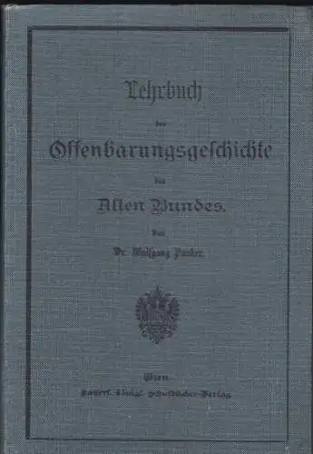 Pauker, Wolfgang: Lehrbuch der Offenbarungsgeschichte des Alten Bundes. 